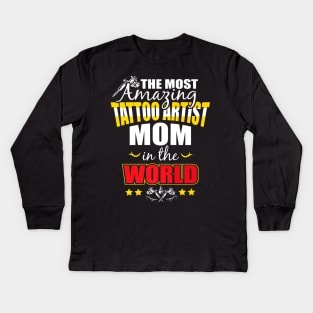Tattoo Artist Mom Proud Kids Long Sleeve T-Shirt